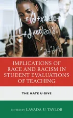 Implications of Race and Racism in Student Evaluations of Teaching