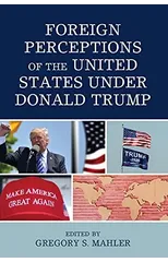 Foreign Perceptions of the United States under Donald Trump