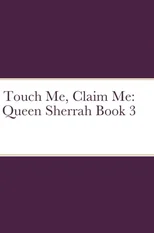 Touch Me, Claim Me