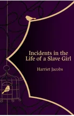 Incidents in the Life of a Slave Girl (Hero Classics)