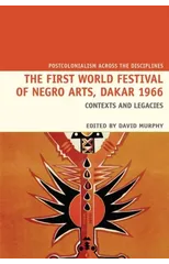 The First World Festival of Negro Arts, Dakar 1966