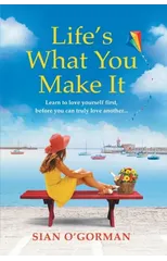 Life's What You Make It