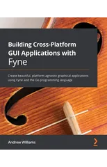 Building Cross-Platform GUI Applications with Fyne