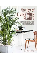 The Joy of Living with Plants