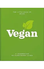 The Little Book of Being Vegan