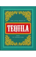 The Little Book of Tequila