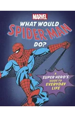What Would Spider-Man Do?