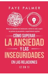 Como Superar la Ansiedad y las Inseguridades en las Relaciones (2 en 1)