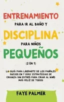 Entrenamiento para ir al bano y disciplina para ninos pequenos (2 en 1)