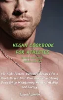 VEGAN COOKBOOK FOR ATHLETES Dessert and Snack - Sauces and Dips
