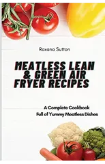 Meatless Lean and Green Air Fryer Recipes