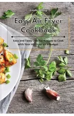 Easy Air Fryer Cookbook