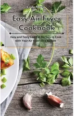 Easy Air Fryer Cookbook