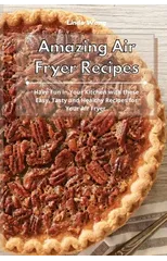Amazing Air Fryer Recipes