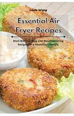 Essential Air Fryer Recipes