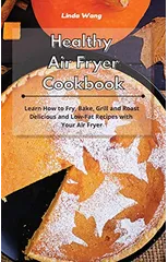 Healthy Air Fryer Cookbook