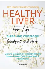 Healthy Liver For Life And Cookbook