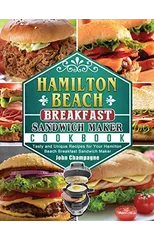 Hamilton Beach Breakfast Sandwich Maker Cookbook