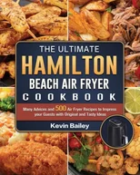 The Ultimate Hamilton Beach Air Fryer Cookbook
