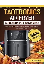 TaoTronics Air Fryer Cookbook For Beginners