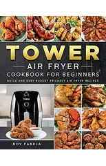 Tower Air Fryer Cookbook for Beginners