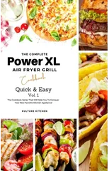 The Complete Power XL Air Fryer Grill Cookbook