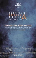 The Wood Pellet Smoker and Grill Cookbook