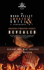 The Wood Pellet Smoker and Grill 2 Cookbooks in 1