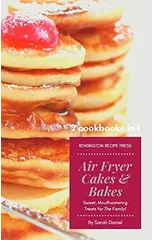 Air Fryer Cakes and Bakes