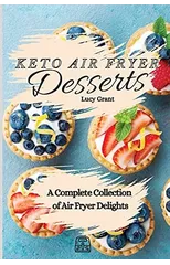 Keto Air Fryer Desserts