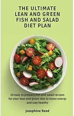 The Ultimate Lean and Green Fish and Salad Diet Plan