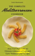 The Complete Mediterranean Cookbook
