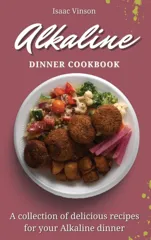 Alkaline Dinner Cookbook