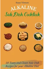 Alkaline Side Dish Cookbook
