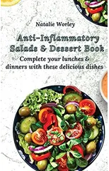 Anti-Inflammatory Salads and Dessert Book