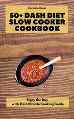50+ Dash Diet Slow Cooker Cookbook