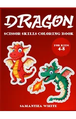 Dragons scissors skills coloring book for kids 4-8