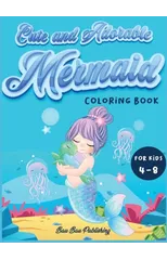 Cute and Adorable Mermaid Coloring Book for kids 4-8