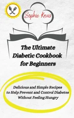 The Ultimate Diabetic Cookbook for Beginners