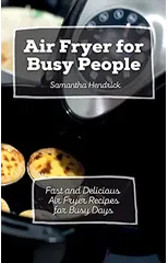 Air Fryer for Busy People