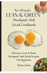 The Ultimate Lean & Green Breakfast And Salad Cookbook