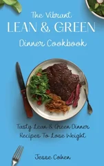 The Vibrant Lean & Green Dinner Cookbook