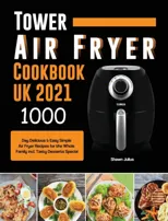 Tower Air Fryer Cookbook UK 2021