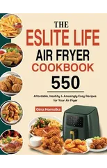 The ESLITE LIFE Air Fryer Cookbook
