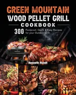 Green Mountain Wood Pellet Grill Cookbook