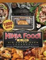 The Complete Ninja Foodi XL Pro Air Fryer Oven Cookbook