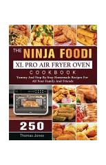 The Ninja Foodi XL Pro Air Fryer Oven Cookbook