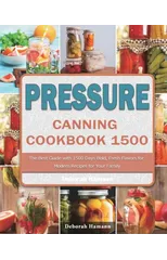 Pressure Canning Cookbook 1500