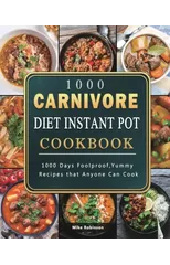 1000 Carnivore Diet Instant Pot Cookbook