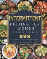 Intermittent Fasting for Women Cookbook 999